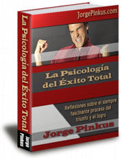 La Psicologia del Exito Total, por Jorge Pinkus